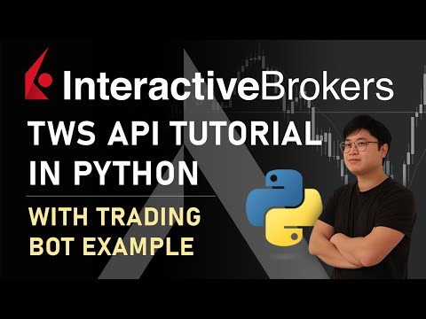Interactive Brokers TWS API Tutorial in Python - with Trading Bot example