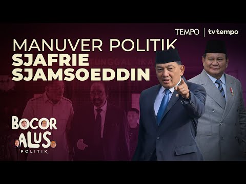 Sjafrie Sjamsoeddin di Antara Manuver Politik dan Komunikasi Ruwet Prabowo | Bocor Alus Politik