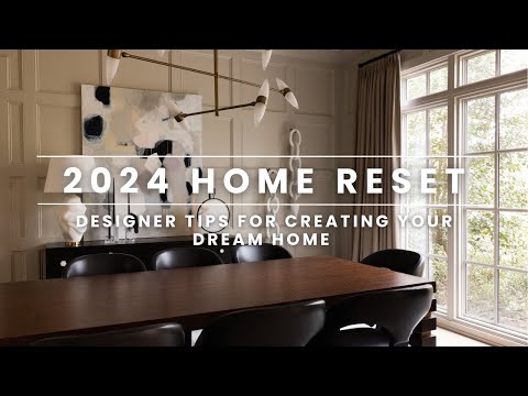 12 Projects to Create Your Dream Home | 2024 Home Reset