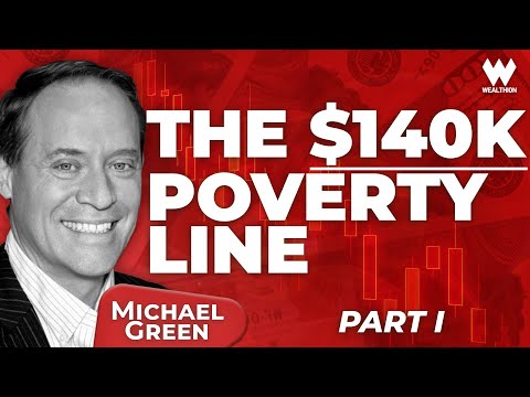 Michael Green: Where the Real Poverty Line Is | Why Lower Inflation Isn’t Fixing the Cost of Living