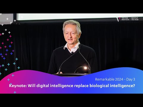 Geoff Hinton - Will Digital Intelligence Replace Biological Intelligence? | Vector's Remarkable 2024