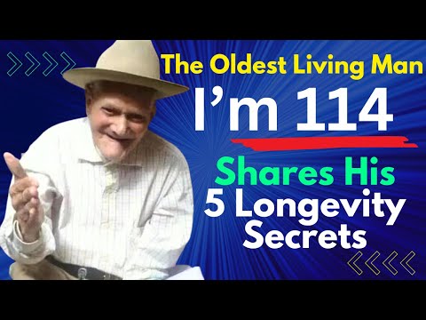 I am 114 The Oldest Living Man Shares His 5 Longevity Secrets