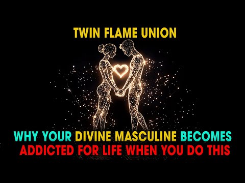 Why Your Divine Masculine Becomes Deeply Attached for Life When You Embody This Energy