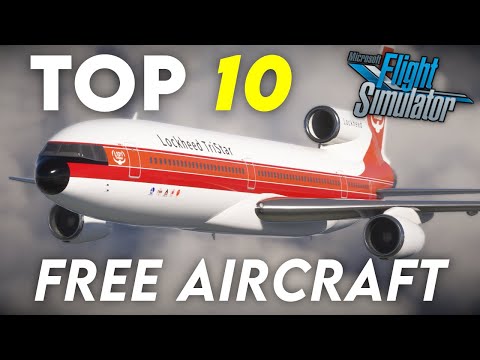 10 MSFS Aircraft YOU MUST Try! | MSFS Freeware