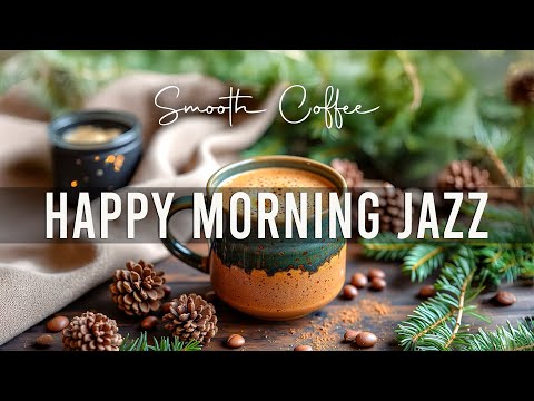 Happy Lightly Morning Jazz  ☕ Smooth Jazz Instrumental Music & Bossa Nova Piano for Stress Relief