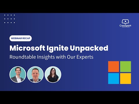 Microsoft Ignite 2025 Unpacked: AI, Copilot, and the Future of Work | Creospark Webinar