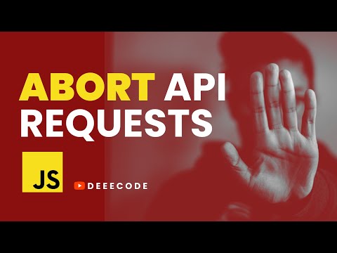 Abort API Requests in JavaScript using the AbortController