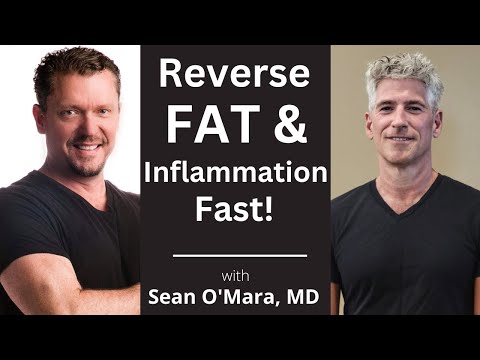 Reverse Visceral Fat & Chronic Inflammation NOW! with Sean O'Mara, MD, JD