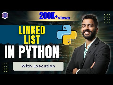 Lec-75: Linked List in Python 🐍 with Easiest Explanation & Execution