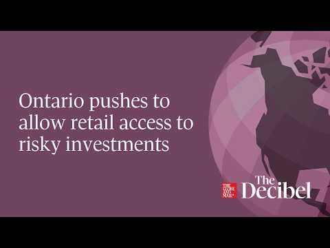 Ontario pushes to allow retail access to risky investments