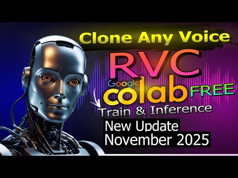 New Update 2025 : Clone Any Voice - RVC Google Colab Free Train & Inference ( Full Tutorial )