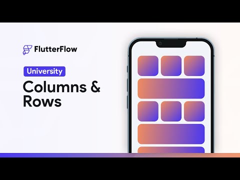 Columns & Rows | FlutterFlow University