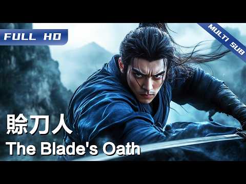 The Blade’s Oath | Chinese Movie 2025【FULL】