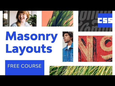 How to Create CSS Masonry Layouts | FREE COURSE