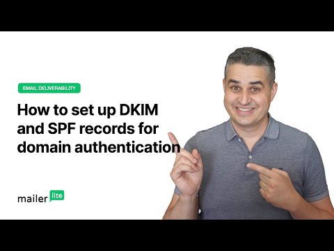 (2022) How to set up DKIM and SPF records for domain authentication - MailerLite tutorial