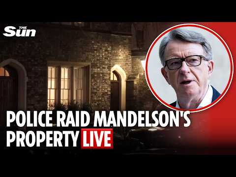LIVE: Police raid Peter Mandelson's London property