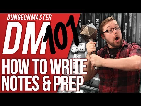 DM 101 - Episode 3: How to write your notes (D&D Help/Advice)