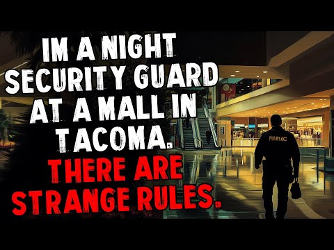 I'm a Night Security Guard at a Mall in Tacoma. There Are Strange Rules.
