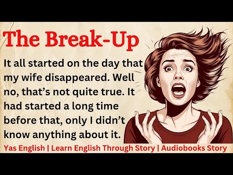 Learn English Through Story Level 4 | Learn English Through Short Story 📚 The Break - Up
