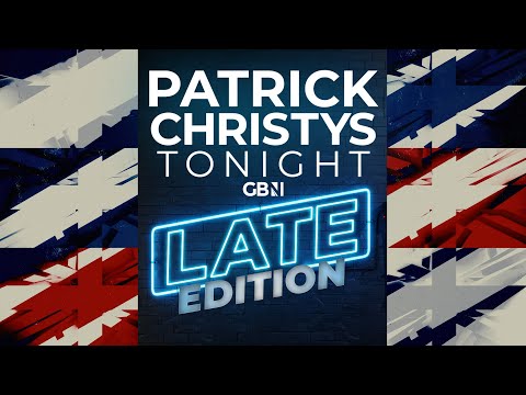 Patrick Christys Tonight Late Edition | Wednesday 19th November