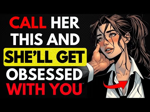 5 FORBIDDEN NICKNAMES That Make Her OBSESSED With You | Female Psychology | Stoicism