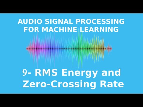 How to Extract Root-Mean Square Energy and Zero-Crossing Rate from Audio