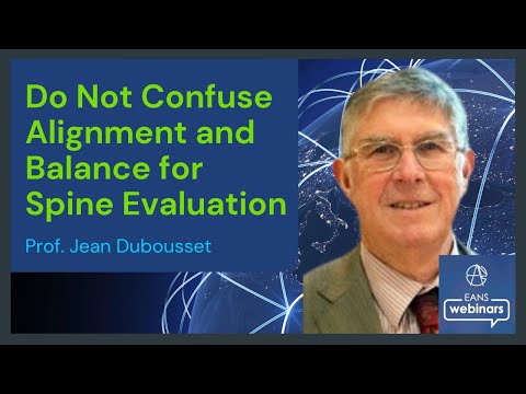 Do not confuse Alignment and Balance for Spine Evaluation - Prof. Jean Dubousset