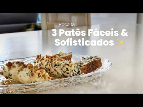 3 Patês Sofisticados com Cream Cheese | Aperitivos Fáceis e Deliciosos para Impressionar! ✨