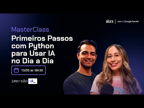 [Imersão IA] Masterclass: Primeiros Passos com Python para Usar IA no Dia a Dia