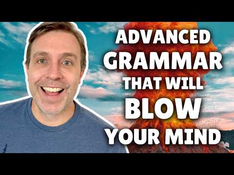 Advanced English Grammar that Will BLOW YOUR MIND 🤯