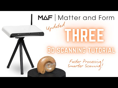 Matter and Form THREE 3D Scanner - New Tutorial Walkthrough!