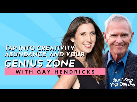 Gay Hendricks on How to Tap Into Your Genius Zone, Unlimited Creativity & a Life of Abundance