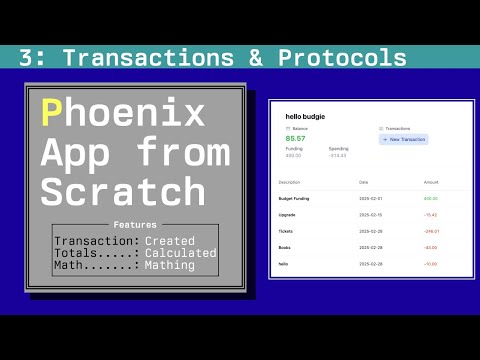 Transactions and Protocols: Phoenix App from Scratch, Episode 3