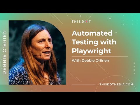 Automated Testing with Playwright ft. Debbie O'Brien  | Modern Web Podcast