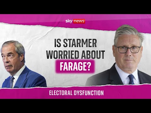 Is Sir Keir Starmer obsessed with Nigel Farage? | Electoral Dysfunction