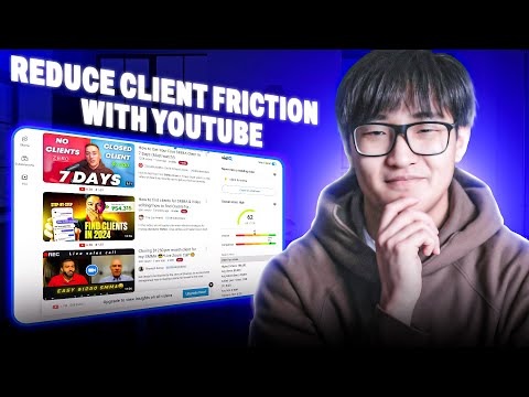 Reduce the Friction with Your Clients Through YouTube Videos