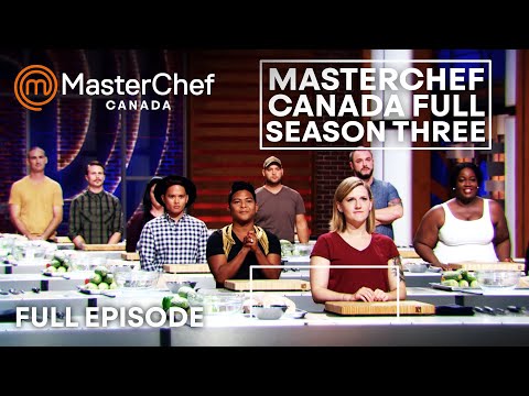 MasterChef Canada Season 3 | Full Season | MasterChef World | Part 1
