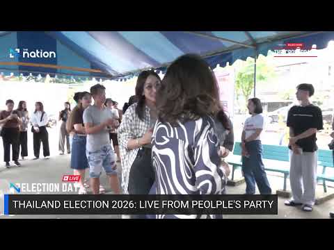 THAILAND ELECTION 2026: LIVE FROM PEOLPLE'S PARTY