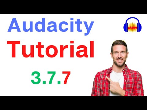 Audacity Step by Step Tutorial for Beginners (Complete) [2025 using 3.7.7]