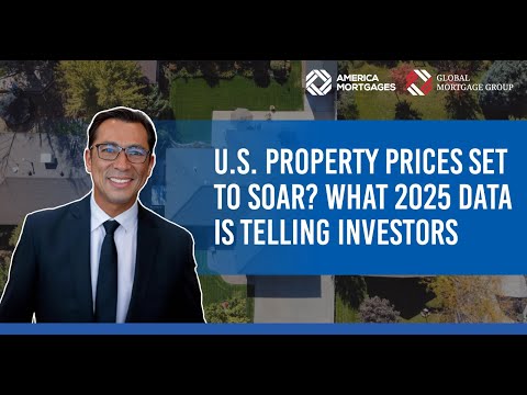 U.S. Property Prices Set to Soar? What 2025 Data Is Telling Investors