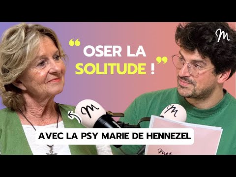 Découvrir la magie de la solitude avec la psychologue Marie de Hennezel #598
