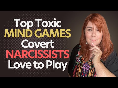 Top Toxic MIND GAMES Covert Narcissists Love to Play