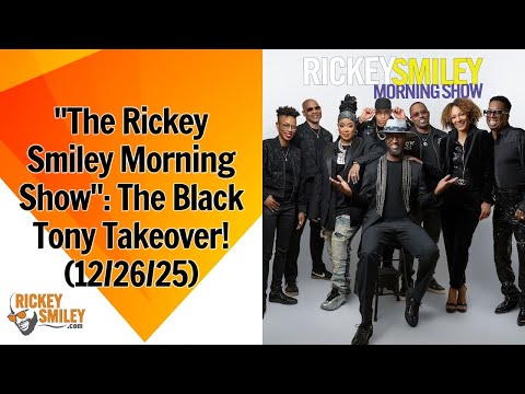 "The Rickey Smiley Morning Show": Black Tony Takeover! (12/26/25)