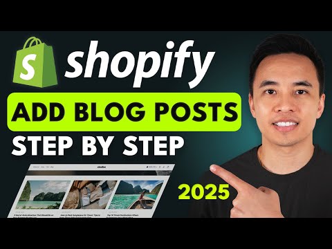 Shopify Blog Tutorial - How to Add & Display Blog Posts (Complete Guide) - 2025