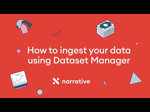 How to Ingest Your Data Using Dataset Manager