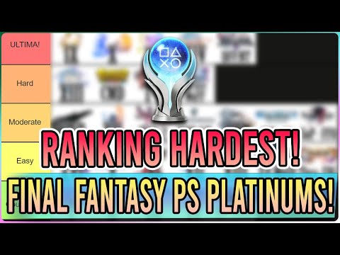 Tier Listing EVERY Platinum Trophy Difficulty in Final Fantasy HISTORY!