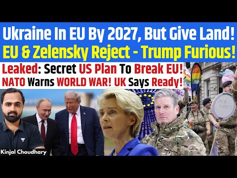 Leaked- Trump’s Plan To Break EU! Ukraine Peace Deal Near! UK & NATO Preparing for World War! Kinjal