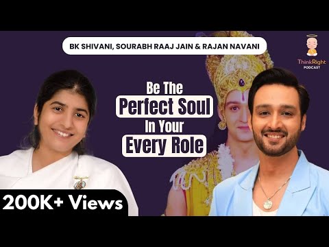 Creating A Perfect Destiny | BK Shivani, Sourabh Raaj Jain & Rajan Navani