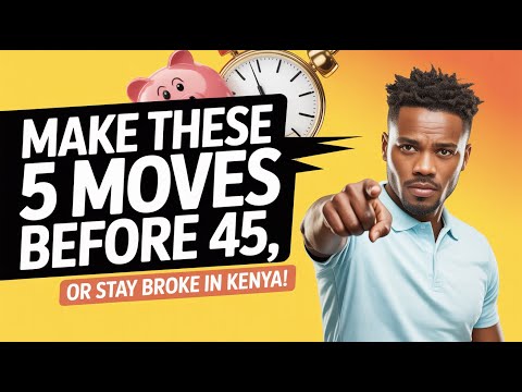 Do THIS Before 45! 5 Investments That Changed My Life in Kenya