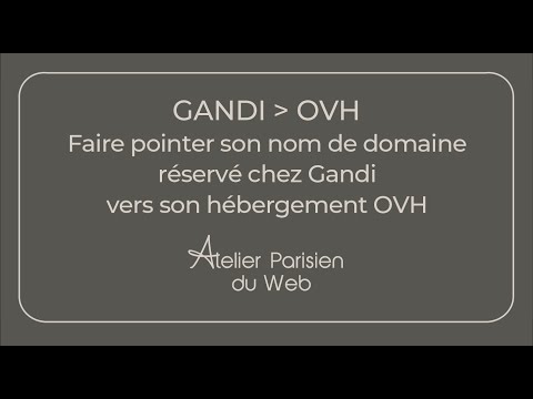 Gandi - OVH  : Faire pointer un nom de domaine réservé chez Gandi vers un serveur OVH Cloud